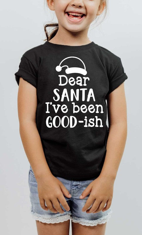 Dear Santa, I've Been Good=Ish Kids Graphic Shirt